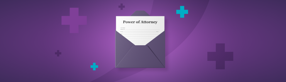 The importance of completing a Power of Attorney.
