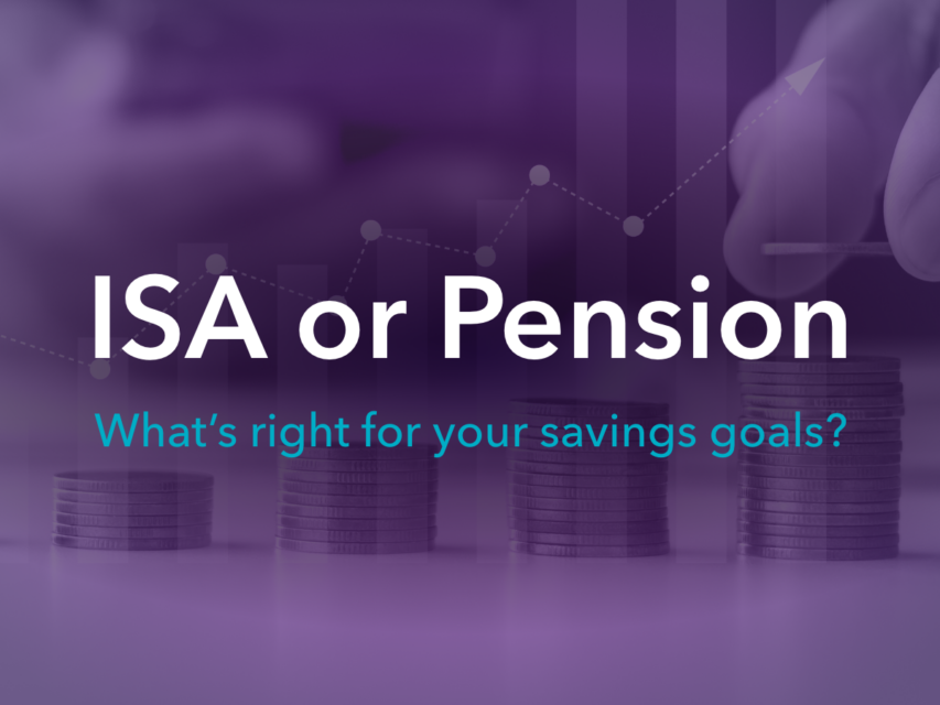 ISA or pension – what’s right for your savings goals?